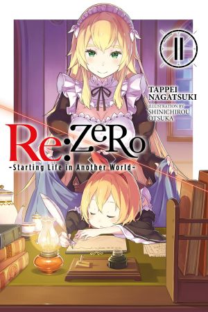 [ゼロから始める異世界生活 / Re:Zero Light Novels 11] • Re ·Zero -Starting Life in Another World- - Volume 11